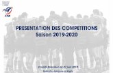 PRESENTATION DES COMPETITIONS Saison 2019-2020 · 2019-06-27 · 1. Evolutions pour la saison 2019-2020 (le cas échéant) 2. Composition des poules et cartographie 3. Calendriers