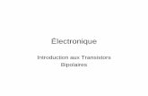 Introduction aux Transistors Bipolaires• Les transistors sont comme 2 diodes: • On applique des tensions aux différents blocs • Le fonctionnement sera semblable au fonctionnement