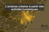 L’analyse urbaine à partir des activités numériques · L’analyse urbaine à partir des activités numériques Fabien Girardin Lift Workshop @ Lift office "Urban informatics