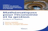Mathématiques pour l’économie et la gestion · Skander Belhaj Mathématiques pour l’économie et la gestion Analyse et algèbre Constitué d’un cours completet de 75 exercices
