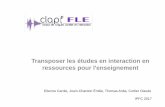 Transposer les études en interaction en ressources pour l ...cblle.tufs.ac.jp/ipfc/assets/files/IPFC2017-Paris/Etienne_IPFC2017.pdf · & Traverso, 2008), les interactions dans le