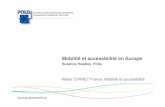 Mobilité et accessibilité en Europe · ii. Donner confiance aux PMR et personnes agées (formation, accompagnement, conduite de bus moins ‘agressif’) iii. Abordabilité –