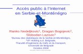 Accès public à l’Internet en Serbie-et-MonténégroAccès public à l’Internet en Serbie-et-Monténégro 3 Serbie-et-Monténégro: brève présentation SUPERFICIE km2 Total 102