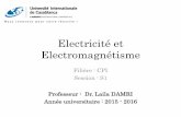 Electricité et Electromagnétisme · Objectif du cours L'objectif du cours est de donner aux étudiants les notions de bases liées à l'électricité et à l'électro-magnétisme.