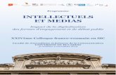 INTELLECTUELS ET MEDIAS · 2019-10-30 · INTELLECTUELS ET MEDIAS Impact de la digitalisation des formes d'engagement et de débat public XXIVème Colloquefranco-roumainenSIC FJSC,