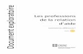Les professions de la relation d’aide · 2017-09-15 · Les professions de la relation d’aide Page 5 « Les c.o., grâce à leur expertise de la relation individu-travail-formation,