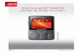 Samsung GT-S5610 Guide de prise en maindocs.sfr.fr/guide/mobile/samsung/guide_samsung_s5610_.pdf · Samsung GT-S5610 Guide de prise en main DAS* : 0,845 W/Kg *DAS (Débit d’absorption