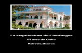 La arquitectura de Cienfuegos - Rebecca Hinson Publishing half book.pdfde la antigua Roma, los adinerados propietarios y comerciantes de Cienfuegos crearon edificios públicos grandiosos