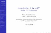 Introduction `a OpenCVwcours.gel.ulaval.ca/2018/h/GEL3014/default/5notes/presentiels/opencv-2018-2.pdfde OpenCV Installation Param`etres d’une cam´era Acquisition et achage vid´eo