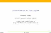 Automatisation du Test Logicielsebastien.bardin.free.fr/cours1.pdf · correspond au niveau de validation des syst`emes non informatiques Un bon jeu de tests doit donc : exercer un