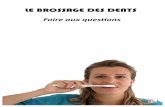 LE BROSSAGE DES DENTS - Cabinet Dentaire du Pays Blanctaire et de ﬂuorer les dents grâce au denfrice. La ﬂuoraon des dents est le meilleur moyen de les renforcer, et de les protéger