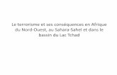 Le terrorisme et ses conséquences en Afrique du …...(émir pour le Sahara-Aqmi), Iyad Ag Ghaly (Ansar eddine-Mali), Hassan al-Ansari (lieutenant de Mokhtar Belmokhtar-Al-Mourabitoun)