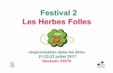 Festival 2 Les Herbes Follescdt34.media.tourinsoft.eu/Upload/3BFEFDE8-B0A2-4B7B-A1A4...LpLpo créé des morceaux de la manière la plus sponta-née laissant une place centrale à l’accident