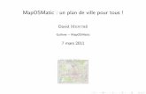 MapOSMatic : un plan de ville pour tous - Linux-Francedmentre/gulliver/... · ou par des coordonn ees g eographiques avec une carte glissante Traitement sp eci que a la langue pour