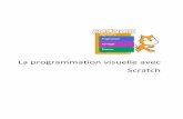 La Programmation Visuelle avec Scratch · III. Scratch pour la programmation visuelle . 1) C’est quoi Scratch . Activité : Découvrir les différences entre un programme Scratch