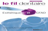 Esthétique et CFAO - LEFILDENTAIRE magazine dentairelefildentaire.com/images/stories/books/LFD-103.pdfdentisterie esthétique qu’est la biomimétique. C’est un chan-gement radical