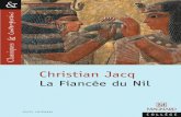 Contemporains Classiques - Decitre.fr · 2019-02-19 · Christian Jacq La Fiancée du Nil Présentation, notes, questions et après-texte établis par MICHEL DOBRANSKY professeur