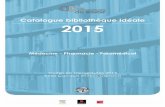 Catalogue bibliothèque idéale 2015 · 2016-12-05 · Guide de thérapeutique 2015 Perlemuter-G Elsevier/Masson Juin-14 9782294745287 58 € T itre phare T itre phare Auteur Ean