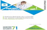 INAUGURATION DU CENTRE DE SANTÉ …agri71.fr/public/media/1_Reportages/2018/Conseil_Departe...JANVIER 2018 erOuverture du 1 centre de santé territorial Le centre de santé ouvre