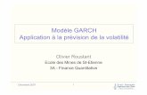 Modèle GARCH Application à la prévision de la volatilitéroustant/Documents/Modele GARCH.pdf · 2008-10-24 · Décembre 2007 12 Le modèle GARCH Propriétés •Désormais on