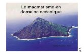 Le magmatisme en domaine océanique - univ-orleans.fr · Magmatisme intraplaque océanique : Magmas des plateaux océaniques et des îles intra-océaniques. 37 Qu’est ce qu’un