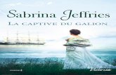 La captive du galion · À l’âge de douze ans, Sabrina Jeffries décide de devenir auteur de romance. Il lui faudra attendre dix-huit années et une expérience rédhibitoire d’universitaire