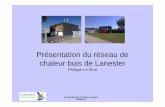 Présentation du réseau de chaleur bois de Lanesterreseaux-chaleur.cerema.fr/wp-content/uploads/11_DIAPO-Lanester.pdf · • En 2006; BSH fait réaliser par le bureau d’études