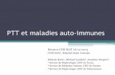 PTT et maladies auto-immunes - Cnr- · PDF file PTT et maladies auto-immunes Réunion CNR MAT 18/10/2013 CNR MAT, Hôpital Saint Antoine Mélanie Roriz¹, Mickael Landais², Jonathan