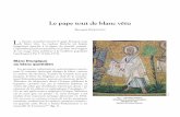 Blanc liturgique ou blanc quotidien · 120 LUMIÈRES SUR LE BLANC Au IVe siècle, une longue tunique appelée alba, du nom de sa couleur, est portée par tout le clergé sous les