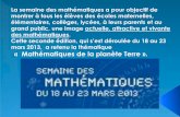 La semaine des mathématiques a pour objectif de montrer à ...ien-noyelles-godault.etab.ac-lille.fr/files/2014/02/diaporama-semaine... · La semaine des mathématiques a pour objectif