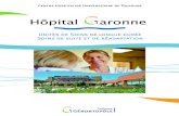 Unités de Soins de longue durée Soins de suite et de ... · 6 CAPACITÉ D'ACCUEIL L’Hôpital Garonne propose : - 140 lits de soins de longue durée situés au rez-de-chaussée,