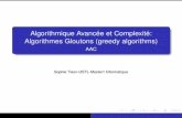 Algorithmique Avancée et Complexité: Algorithmes Gloutons ...tison/AAC/C09/C4.pdf · Le principe d’une methode gloutonne´ Avaler tout ce qu’on peut = Construire au fur et a