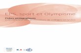 EPS, sport et Olympisme - FranceOlympique.com · 2016-08-31 · Sport, média de culture. Olympisme, vecteur d’éducation Descquisitions a fonDamentales La définition d’un socle