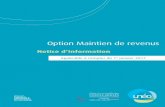 Option Maintien de revenus - Groupe Uneo...4 Notice d’information - Contrat facultatif Option Maintien de revenus l’Assuré sont régies par le droit français. L’Assureur et