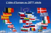 L'idée d'Europe au 20 siècle - LeWebPédagogique...Vitor Hugo parle pour la première fois d’Etats Unis d’Europe en 1849. Mais la fin du 19è siècle et la première moitié
