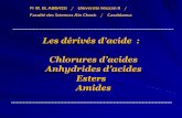 Les dérivés d’acide Chlorures d’acides Anhydrides d’acideschimieorga.com/wp-content/uploads/2018/11/S5-derives... · 2019-10-08 · mélange, ils sont responsables de la flaveur