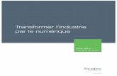 Transformer l’industrie par le numérique · LIVR LAN 2016 INUSTRIE U TR 3 1 Préambule 5 2 Introduction – Les grandes tendances induites par le numérique 6 3 Transformer l’industrie