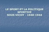 LE SPORT ET LA POLITIQUE SPORTIVE SOUS VICHY - 1940-1944cours-examens.org/images/An-2018/Etudes-superieures/Sport/Histoire/... · A. Nakache n’est pas immédiatement concerné Il