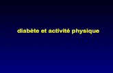 diabète et activité physique - FMC Minimesfmc31200.free.fr/bibliotheque/diabete_activite_physique.pdf · Activité physique et Diabète de type 2: les Limites de l’Efficacité