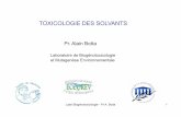 TOXICOLOGIE DES SOLVANTS - Accueil | SOMETRAV-PACA. · PDF file TOXICOLOGIE DES SOLVANTS Pr. Alain Botta Laboratoire de Biogénotoxicologie et Mutagenèse Environnementale Labo Biogénotoxicologie