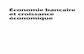 Economie bancaire et croissance économiqueexcerpts.numilog.com/books/9782100582778.pdfUne banque n’est pas tout à fait une entreprise comme les autres, ne serait-ce que parce qu’elle