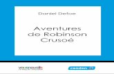 Aventures de Robinson Crusoé · 1 I Robinson Crusoé se présente au lecteur Je suis né en l’année 1632. Mon père, natif de Brême, après s’être enrichi dans le commerce,