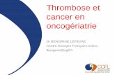 Thrombose et cancer en oncogériatrie...1 AVC (association tinzaparine-aspirine-dipyridamole) 1 hématome membre inférieur post-traumatique 6 décès dont un seul imputable au tt