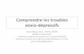 Comprendre la maladie les Troubles anxio-dépressifs · 2019-03-13 · La surveillance des troubles mentaux à partir des données du Système intégré de surveillance des maladies