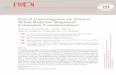 Fiscal Convergence in Africa: What Role for Regional Economic … · 2019-01-20 · Ferdi WP n°233 Gammadigbe V., Issifou I., Sembene D., Tapsoba S. J.-A. >> Fiscal Convergence in