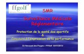 SMR Surveillance Médicale Réglementaire · sur la protection de la santé des sportifs 2. sur la lutte contre le dopage … 3. prévention des risques de la pratique intensive 4.