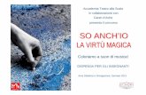 LA VIRTÙ MAGICA · 2019-06-13 · Don Pasquale è un’opera buffa di Gaetano Donizetti che racconta la storia di Norina , una giovane vedova, bella e scaltra, che per sposare l’amato