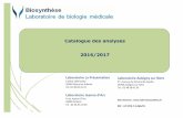 Catalogue des analyses 2016/2017 - vvv.labo-biosynthese.frvvv.labo-biosynthese.fr/media/PDF/BIOSYNTHESE/biosynthese-catalogue... · LBA Liquide Broncho Alvéolaire S (plasma citraté)