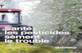 Santé : les pesticides sèment · retrouvées dans les aliments et le lait maternel. Des ... industriel, qui se caractérise par une dépendance envers les intrants chimiques, au