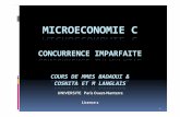 MICROECONOMIE C · MICROECONOMIE C CONCURRENCE IMPARFAITE COURS DE MMES BADAOUI & COSNITA ET M LANGLAIS UNIVERSITE Paris Ouest-Nanterre Licence 2 1 § Microéconomie C (L2, S2)